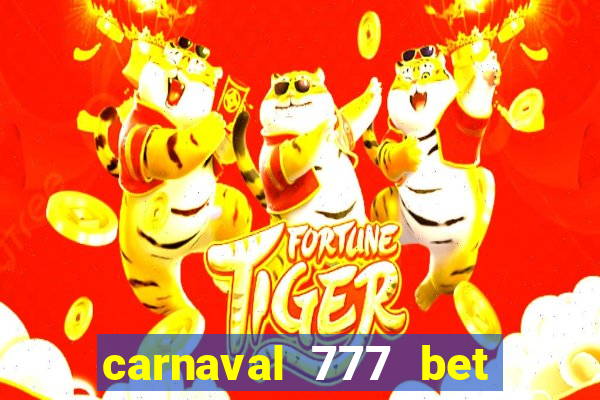 carnaval 777 bet paga mesmo